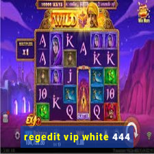 regedit vip white 444